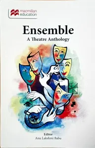 Ensemble : A Theatre Anthology for Theatre Studies (Open Course) Semester 5, MG University
