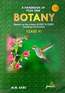 A Handbook of Plus One Botany | Based On The Latest SCERT & CBSE Grading Curriculum | M M Sabu | Latest Edition