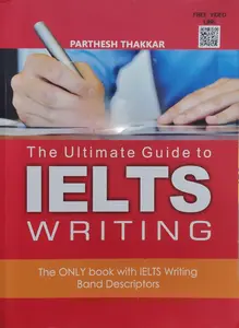 Guide To IELTS Writing | The Only Book With Writing Band Descriptors | New Edition