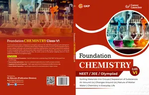 Foundation Chemistry NEET/JEE/Olympiad Class 6 | GK Publication