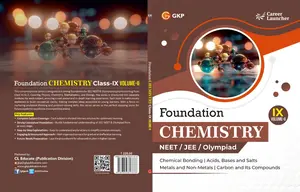 Foundation Chemistry NEET/JEE/Olympiad Class 9 | GK Publication