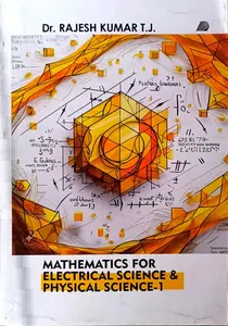 Mathematics For Electrical Science & Physical Science-1 : Dr Rajesh Kumar T J | Phasor Books