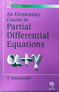 An Elementary Course In Partial Diffrential Equations a+y 2 nd Edition : T Amarnath