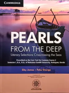 Pearls From The Deep - Literary Selections Crisscrossing The Seas - For 1st Semester BA/BSc | MG University 