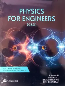 Physics For Engineers (C&D) : KTU 2024 Scheme Common To Group C And D | Owl Books