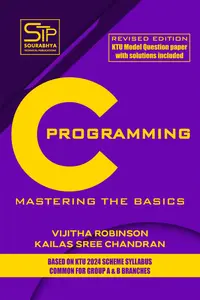 C Programming : Mastering The Basics Based On KTU 2024 Scheme Syllabus Common For All Group | Sourabhya 