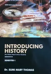 Introducing History MG University UGP BA (Honours) History - Semester 1 MG1GSCHIS100 | MG University