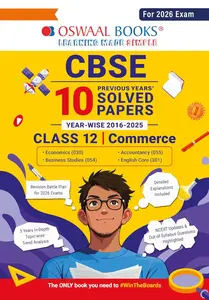 Oswaal CBSE 10 Previous Years' Solved Papers, Yearwise (2016-2025) Class 12 Commerce (PCM)( English Core, Physics, Chemistry & Mathematics) (For 2026Exam)