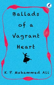 Ballads Of Vagrant Heart | Mathrubhumi Books