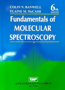 Fundamentals Of Molecular Spectroscopy : Colin.N | 6/Edition