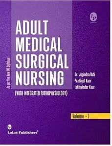 Adult Surgical Nursing Vol 1 : Dr.Jogindra Vati | Lotus Publishers